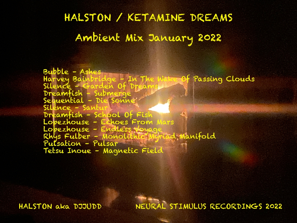 KETAMINE / NSR 20 Ambient Mix January 2022 – HALSTON